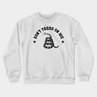 Don't tread on me Crewneck Sweatshirt